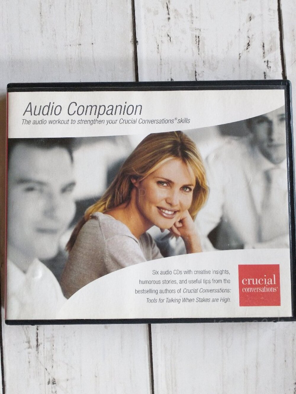Crucial Conversations Audio Companion 6 CDs, 2006, To Strengthen Your Skills